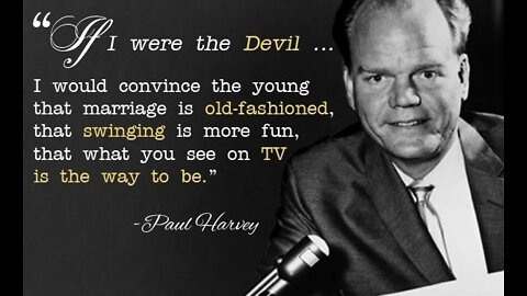 🎯👿 Paul Harvey ~ "If I Were the Devil" ~ A Prophesy of Things to Come?