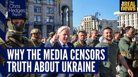 Ukraine and the Crisis of Media Censorship - The Chris Hedges Report