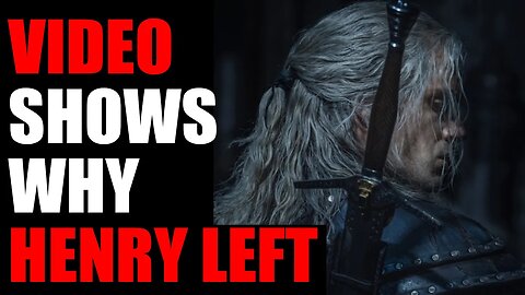 Video shows why Henry Cavil left The Witcher