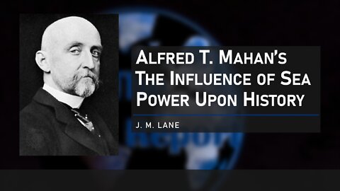 Mahan's "The Influence of Sea Power Upon History"