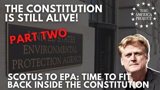 The Constitution is Still Alive! - Part 2 - SCOTUS to EPA: Time to Fit Back Inside the Constitution