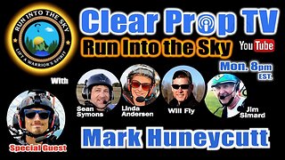 Ep 178 - Run Into The Sky With Mark Huneycutt On ClearPropTV Paramotor Podcast!"
