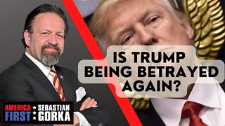 Is Trump being Betrayed again? Sebastian Gorka on AMERICA First
