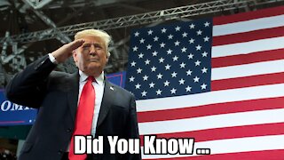 Did you know President Trump ...