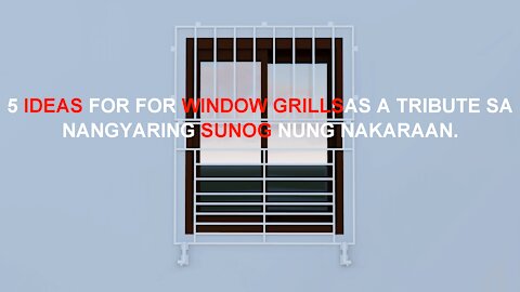 WINDOW GRILL IDEAS (TAGALOG)