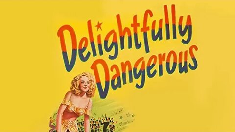 Delightfully Dangerous 1945 Full HD (Deliciosamente peligrosa 1945 Full HD)