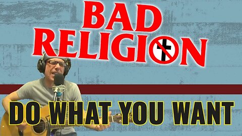 BAD RELIGION - DO WHAT YOU WANT | COVER | ACOUSTIC PUNK | FROM THE LIVE STREAMS