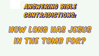 ABC: How Long Was Jesus in the Tomb For?