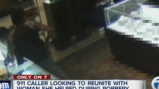 Woman who called 911 during Tapper's Jewelry store robbery hopes to reunite with woman she helped
