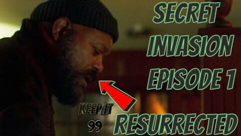 Good But Missing Something | Marvel's Secret Invasion S1 Ep. 1 | Keep It 99 Reviews