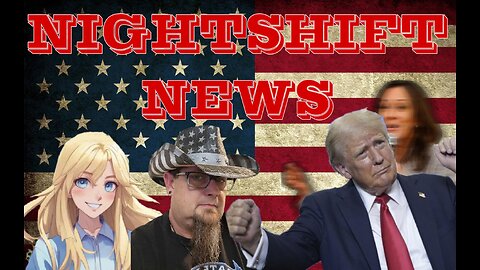 NIGHTSHIFT NEWS- MAID IN USA, TRUMP PRESS CONFERENCE , DEBATES ARE LOCKED IN, & MORE. LIVE 8pm E, 5 PST