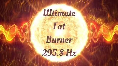 295.8 Hz Powerful Fat Burning Frequency - Melts Body Fat Fast!