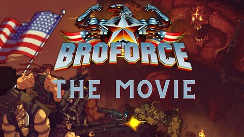 The Broforce Chronicles - Full Playthrough