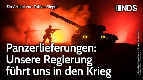Panzerlieferungen: Unsere Regierung führt uns in den Krieg | Tobias Riegel | NDS-Podcast