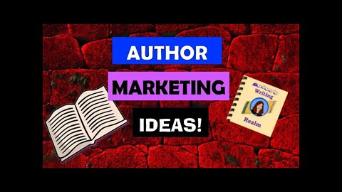 10 Book Marketing Ideas / Marketing for Authors