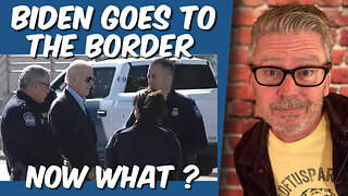 Biden goes to the border. Now what?