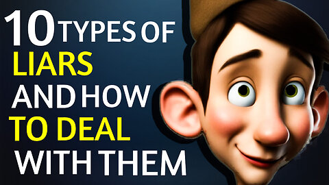 10 Kinds of Lies and How to Handle Them