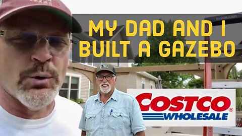 MY DAD AND I BUILT A COSCO GAZEBO - NOT A ONE DAY PROJECT