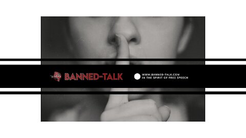 Everything 2021 - Banned-Talk 05/18/2021