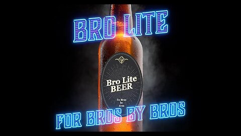Bro Lite Beer commercial
