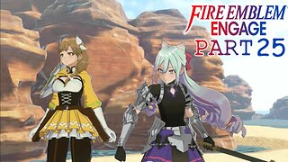 The Elusian Traitors | Fire Emblem Engage | Part 25