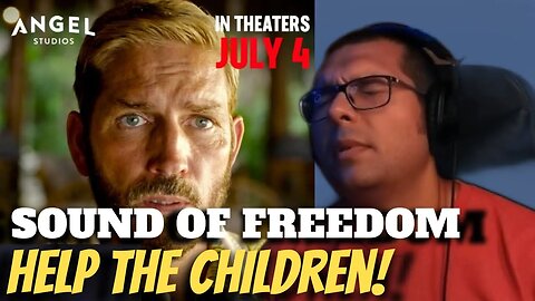 Sound of Freedom. Movie about Child Trafficking Freethinker Reaction and a plan to spread the movie