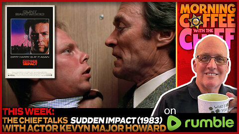 Morning Coffee with The Chief | Sudden Impact (1983) with actor Kevyn Major Howard!