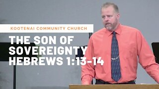 The Son of Sovereignty (Hebrews 1:13-14)