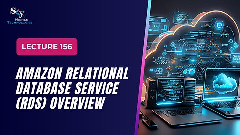 156. Amazon Relational Database Service (RDS) Overview | Skyhighes | Cloud Computing