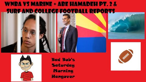 WNBA vs Marine + Abe Hamedeh Pt. 2 & Surf and College Football Reports!