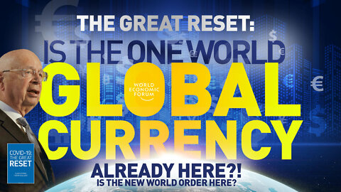 The Great Reset | Is the One World Global Currency Already Here?! Is the New World Order Here?