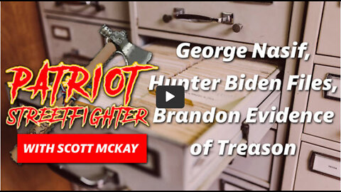 George Nasif, Hunter Biden Files, Brandon Evidence Of Treason | September 19th, 2022 PSF