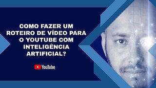 Como fazer um roteiro de vídeo para o YouTube com inteligência artificial #inteligenciaartificial