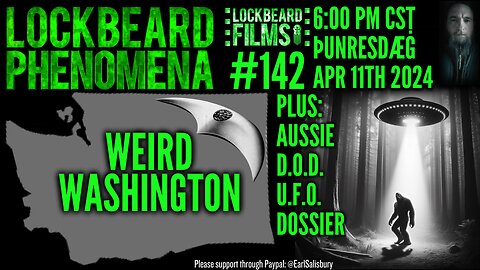 LOCKBEARD PHENOMENA #142. Weird Washington
