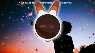 Tokyo Tears & Affectwave - Forgiven | Replaye