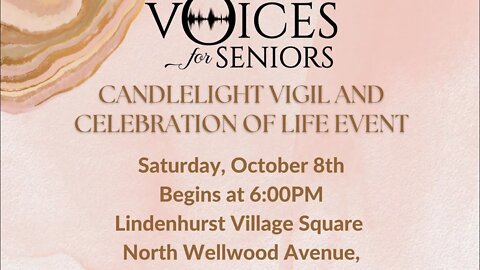 The Candlelight Vigil & Celebration of Life Event 10/8/22 hosted by @Voices4Seniors @EspositoforNY