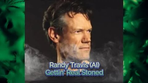 Randy Travis (AI) - Gettin' Real Stoned