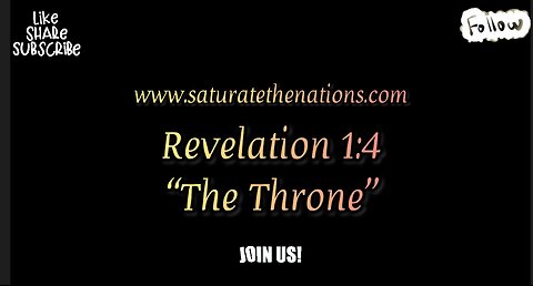 Revelation 1:4- “The Throne"