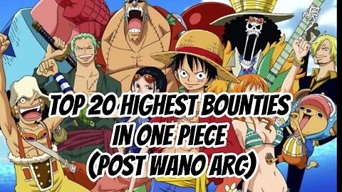 Top 20 Highest Bounties In One Piece (Post Wano Arc)