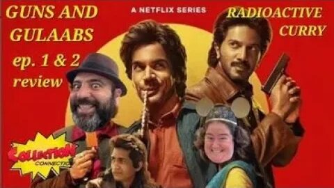 GUNS AND GULAABS ep. 1 & 2: RADIOACTIVE CURRY INDIAN movie reviews