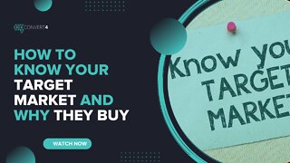 How to Know Your Target Market and Why They Buy
