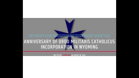 Anniversary Of Ordo Militaris Catholicus Incorporation In Wyoming