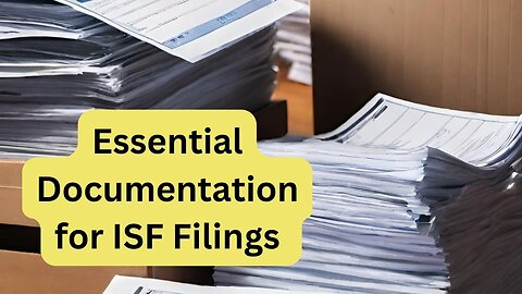 What Documentation Should Importers Retain Related To ISF Filings?