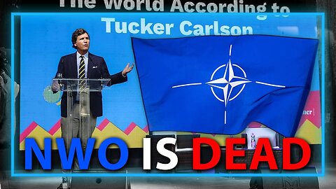 Tucker Carlson Says The NWO Is Dead