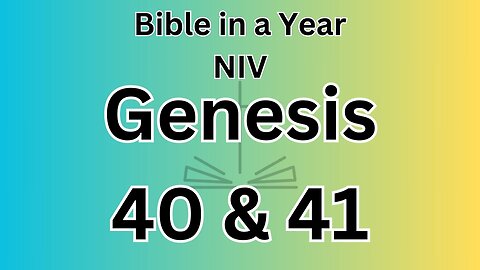Genesis 40 & 41