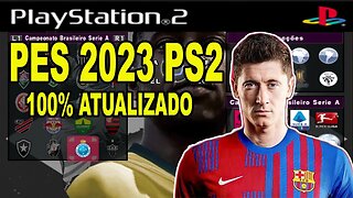 NOVO! PES 2023 (PS2)ADVANCED BRASILEIRÃO e EUROPEU 100% ATUALIZADO