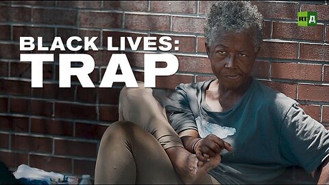 Black Lives. Trap | RT Documentary
