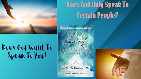 Does God Only Talk To Certain People | Does God Want To Talk To Me?| Sunny Wessel