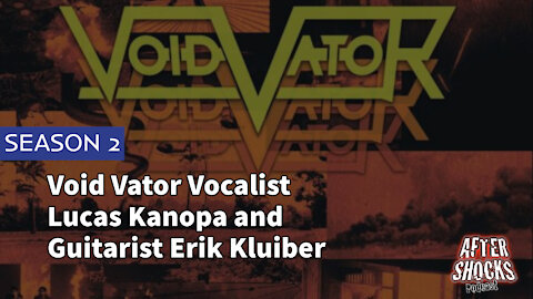 Aftershocks TV | Void Vator's Lucas Kanopa & Erik Kluiber