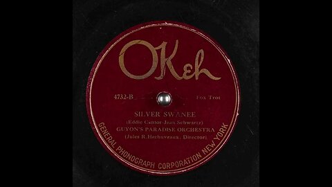 Silver Swanee - Guyon's Paradise Orchestra with Jules R. Herbuveaux